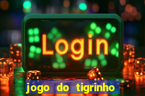 jogo do tigrinho aposta 5 reais